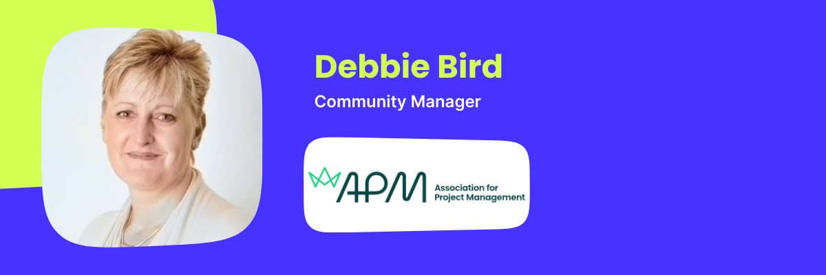 Debbie Bird, Community Manager, APM